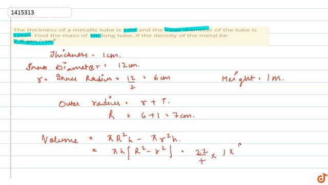 The thickness of a metallic tube is 1cm and the inner diameter of the tube is 12cm. Find смотреть онлайн