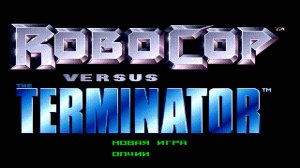 Прохождение игры : RoboCop Versus the Terminator . Робокоп против Терминатора . Эмулятор Gens .