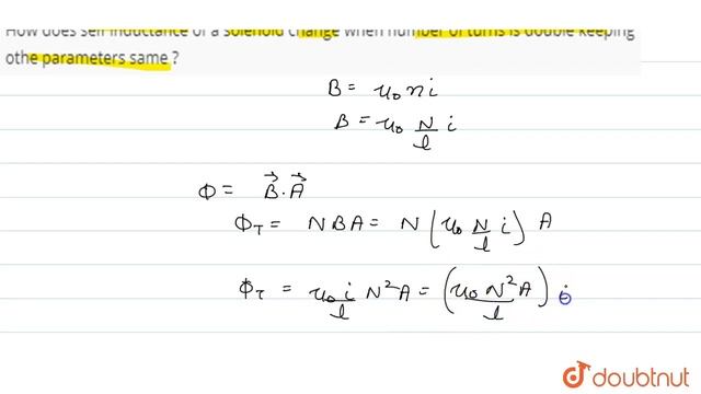 How does self inductance of a solenoid change when number of turns is double keeping смотреть онлайн