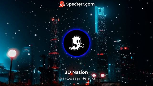 3D Nation - Ніч (Quasar-89 Remix) смотреть онлайн