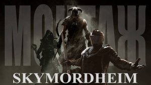 Mordhau/Valheim/Skyrim
