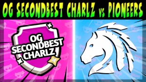 КРУТОЙ СКРИМ РЕГИОНА NA ИГРАЮТ - PIONEERS vs SECONDBEST OG CHARLZ #brawlstars