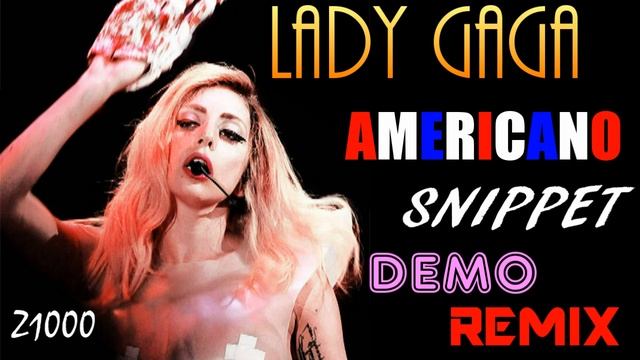 Lady Gaga - Americano Official Snippet Extended REMIX смотреть онлайн