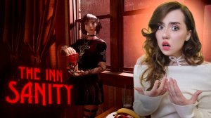 НАШЛИ ПОДРУЖКУ-АЛЬТУШКУ и ПРИЗРАКА?! ➤ The Inn-Sanity #2