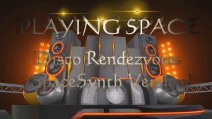 Playing Space - Disco Rendezvous (SpaceSynth Version)