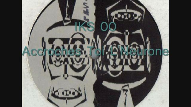 🎼 IKS 00 - Accroches Toi L'Neurone смотреть онлайн