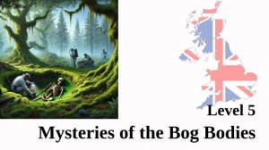 Mysteries of the Bog Bodies