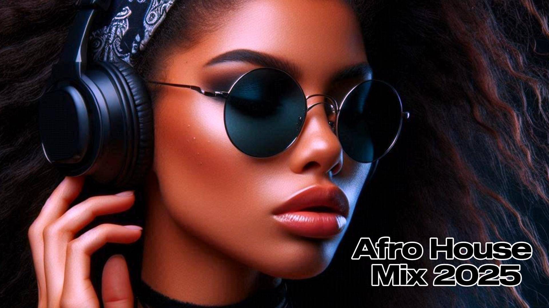 Afro & House Mix 2025