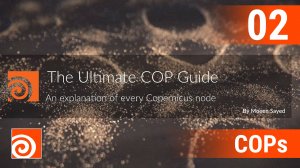 The Ultimate Copernicus Guide - Every COP Node Explained - Part_02