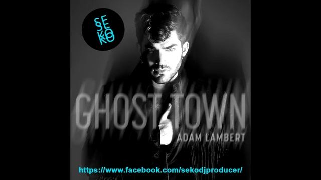 Adam Lambert - Ghost Town (Original Mix) [Comertial Deep House] [FREE DOWNLOAD] смотреть онлайн