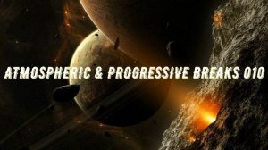 Atmospheric & Progressive Breaks 010 (Mixed by Pavel Gnetetsky)