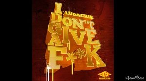 Ludacris - I Don't Give A Fuck (incl. Download)