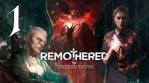 Прохождение Remothered: Tormented Fathers #1 Погружение в ужас