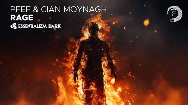 PFEF & Cian Moynagh - Rage [Essentializm Dark] Extended смотреть онлайн