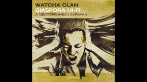 Watcha Clan _Balkan Qoulou_