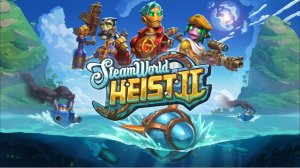 SteamWorld Heist 2 | Посмотрел сам, поделись с друзьями