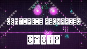 Centipede Recharged (ОЧЕНЬ РЕТРО СТИЛЬ) СМОТР Vonrimsa