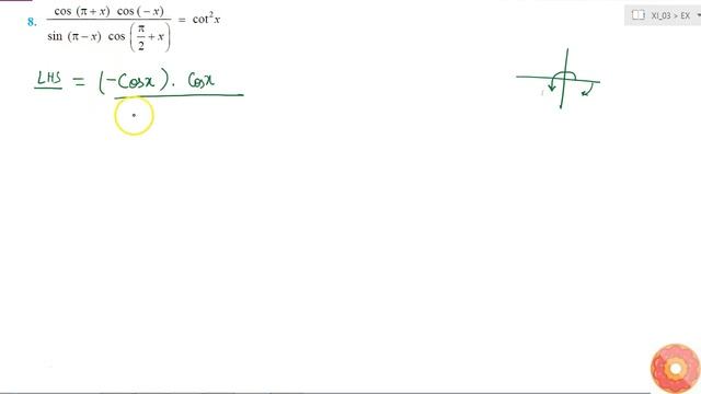 Prove that: `(cos(pi+x)cos(-x))/(sin(pi-x)cos(pi/2+x))=cot^2x`... смотреть онлайн