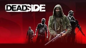 Deadside 2 день