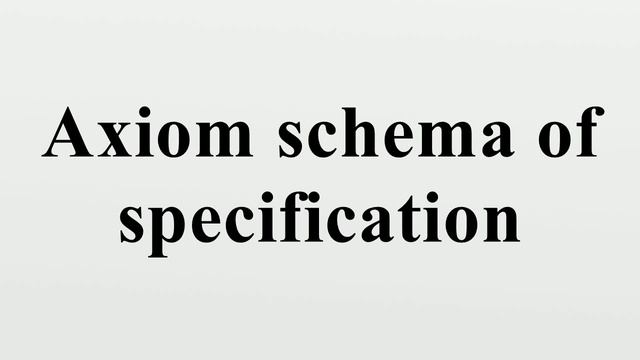 Axiom schema of specification смотреть онлайн