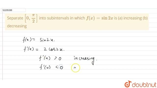 Separate `[0, (pi)/(2)]` into subintervals in which `f(x) = sin 2x` is (a) increasing (b) decreasin смотреть онлайн
