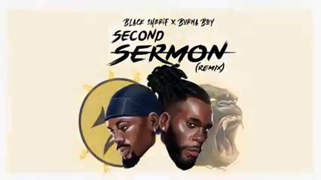 Black Sherif & Burna Boy. Second Sermon (Remix) смотреть онлайн