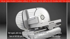 MÁY THÁI THỊT GORENJE R506E - XAY THỊT NHANH GỌN, TRONG VÒNG MỘT NỐT NHẠC