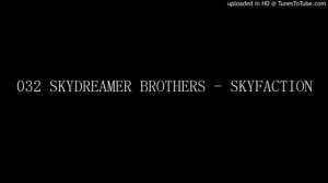 032 SKYDREAMER BROTHERS - SKYFACTION