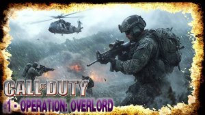 CALL OF DUTY - OPERATION: OVERLORD (#1)