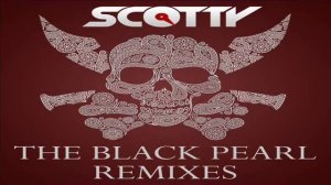 SCOTTY - THE BLACK PEARL Body Bangers Remix