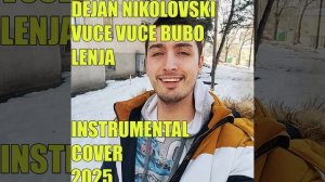 Dejan Nikolovski - Vuce vuce bubo lenja Instrumental Cover (2025)