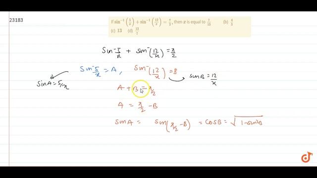 IIT JEE INVERSE TRIGONOMETRIC FUNCTIONS If `sin^(-1)(5/x)+sin^(-1)((12)/x)=pi/2,`
then `x`
is equ.. смотреть онлайн