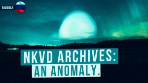 NKVD Archives: The Wormhole project. An anomaly in the Taiga. MYSTICISM. Scary Stories. Audiobook