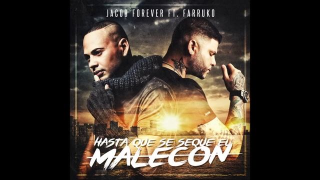 Jacob Forever - Hasta Que Se Seque el Malecón (Remix)[Cover Audio] ft. Farruko смотреть онлайн