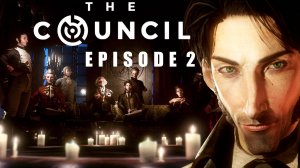 The Council (Эпизод 2) [2K] 🝔 🝔 🝔 ПРЯМАЯ ТРАНСЛЯЦИЯ 🝔 🝔 🝔