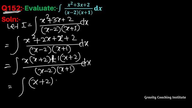 Q152 | Find ∫ (x^2+3x+2) / (x-2)(x+1) dx | Integral of x square + 3x + 2 / (x-2) (x+1) | Class 12
