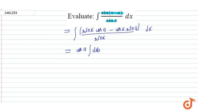 Evaluate: `int(sin(x-a))/(sinx)\\ dx` смотреть онлайн
