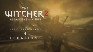 Ведьмак 2: Убийцы королей - Дневники разработчиков, ч.4: Локации