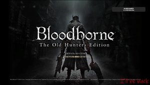 Bloodborne old hunters edition рубанём № 1