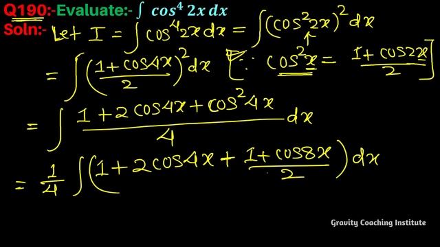 Q190 | ∫ cos ^4 2x dx | Integral of cos power 4x | Integration of cos power 4x | Integrate cos^4 2