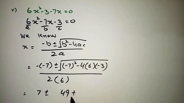 6x2-3-7x0  Ex1.2 Q5 solved by using Quadratic formula MathBoard