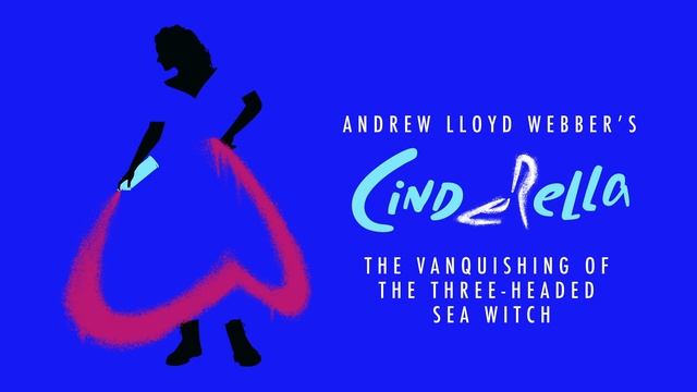 Andrew Lloyd Webber’s Cinderella - The Vanquishing Of The Three Headed Sea Witch (Official Audio) смотреть онлайн