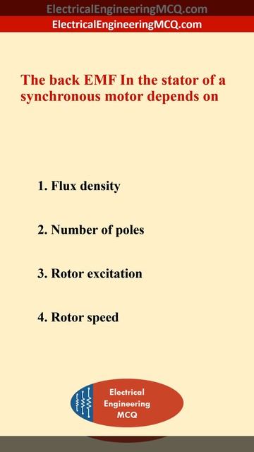 The back EMF In the stator of a synchronous motor depends on - Electrical Engineering MCQ смотреть онлайн