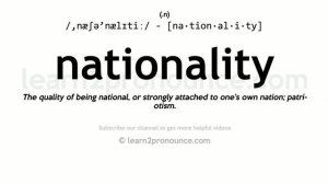 Pronunciation of Nationality | Definition of Nationality