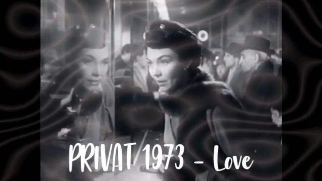 Privat 1973 - Love Original Mix