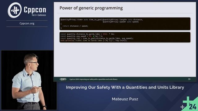 How to Improve the Safety of C++ Code With a Quantities & Units Library - Mateusz Pusz - CppCon 2024