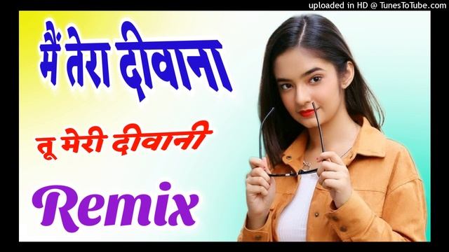 Main Tera Deewana Tu Meri Deewani Dj Remix Full Hard Bass Mix Dj Subhash Ghadsisar Maharaja Maharaj