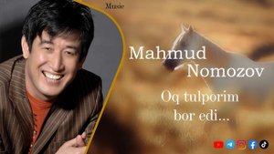 Mahmud Nomozov- Oq tulporim bor edi...