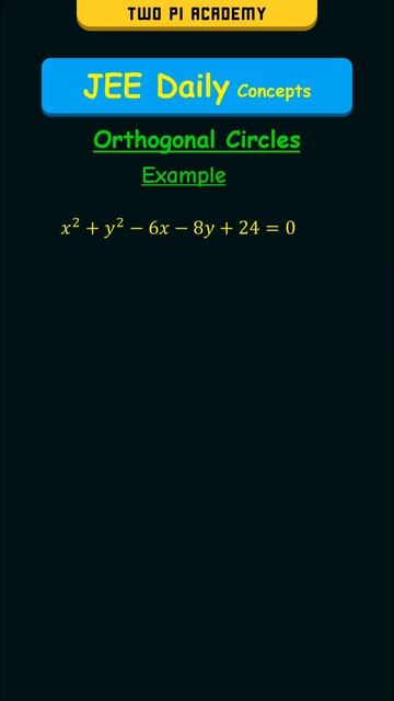 Orthogonal Circles | Conic Sections #jeedailyconcepts #circles
