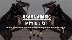 Obama Arabic | Metin Uslu - 2022